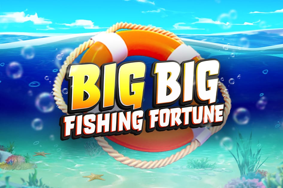 Big Big Fishing Fortune